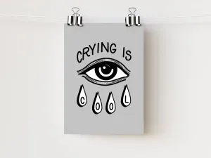 5x7" Crying is Cool Art Print