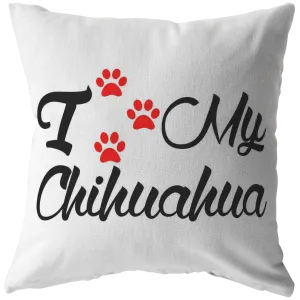 I love my Chihuahua - Pillow