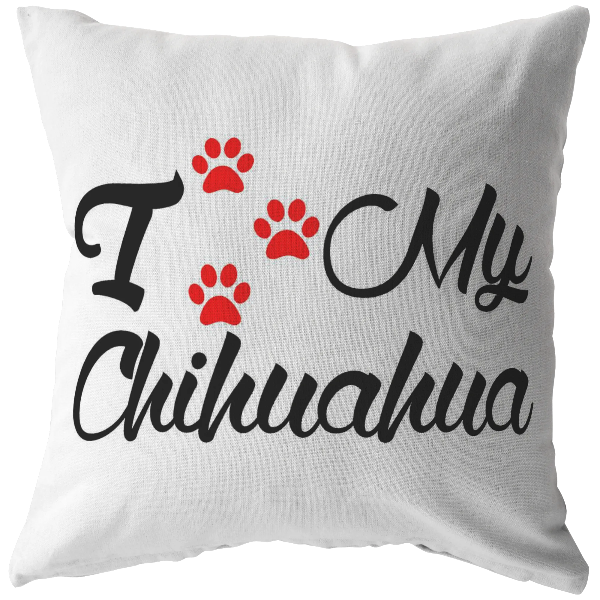 I love my Chihuahua - Pillow